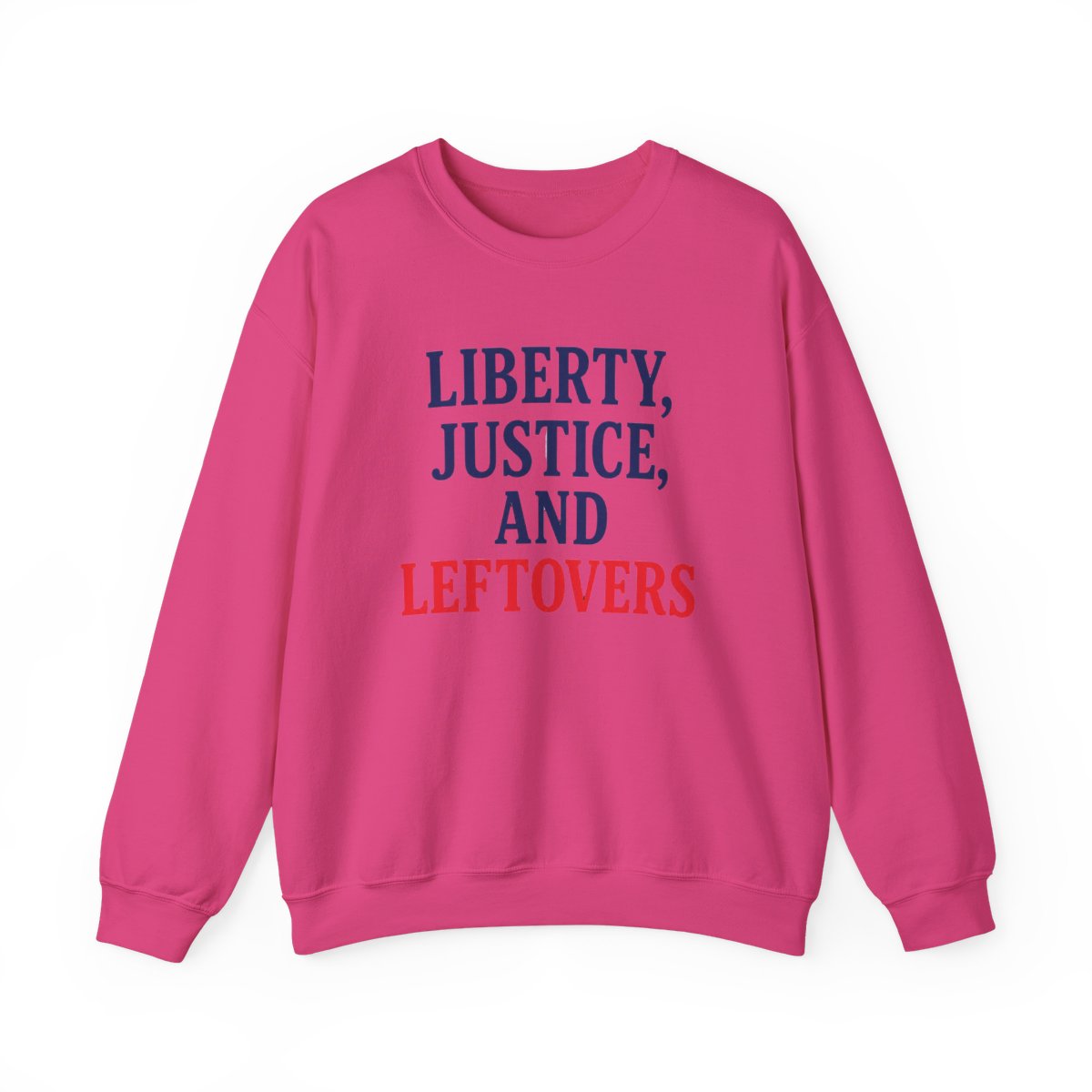 Liberty Justice Leftovers Text Sweatshirt - alternate angle 3, merchandise